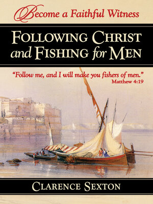 cover image of Following Christ and Fishing for Men: Becoming a Faithful Witness